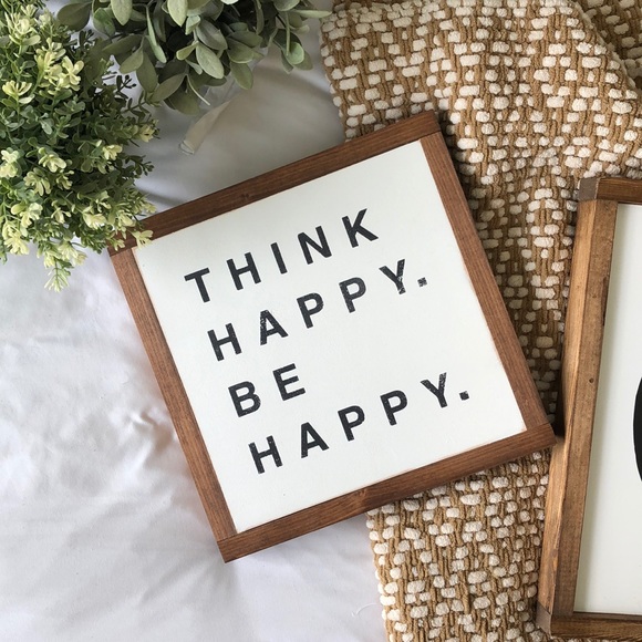 Other - “think happy be happy” sign